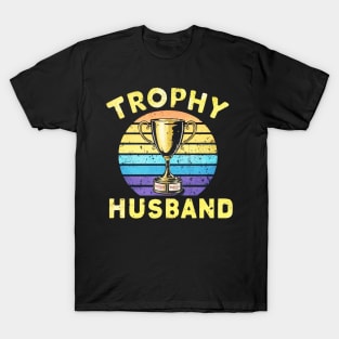 trophy husband T-Shirt